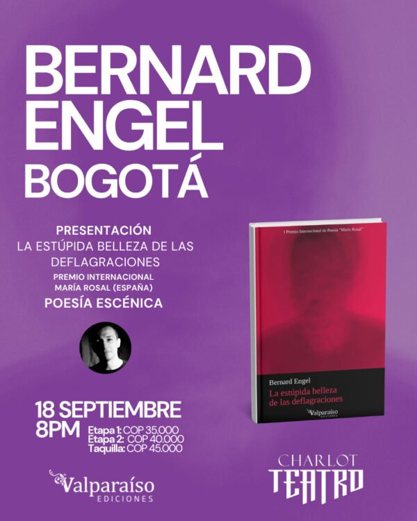 La estúpida belleza de las deflagraciones, BOGOTÁ