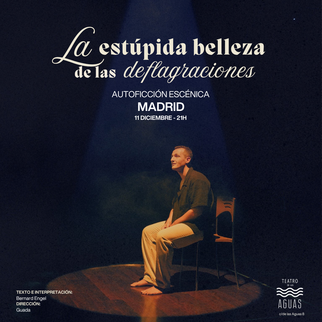 La estúpida belleza de las deflagraciones (Madrid)