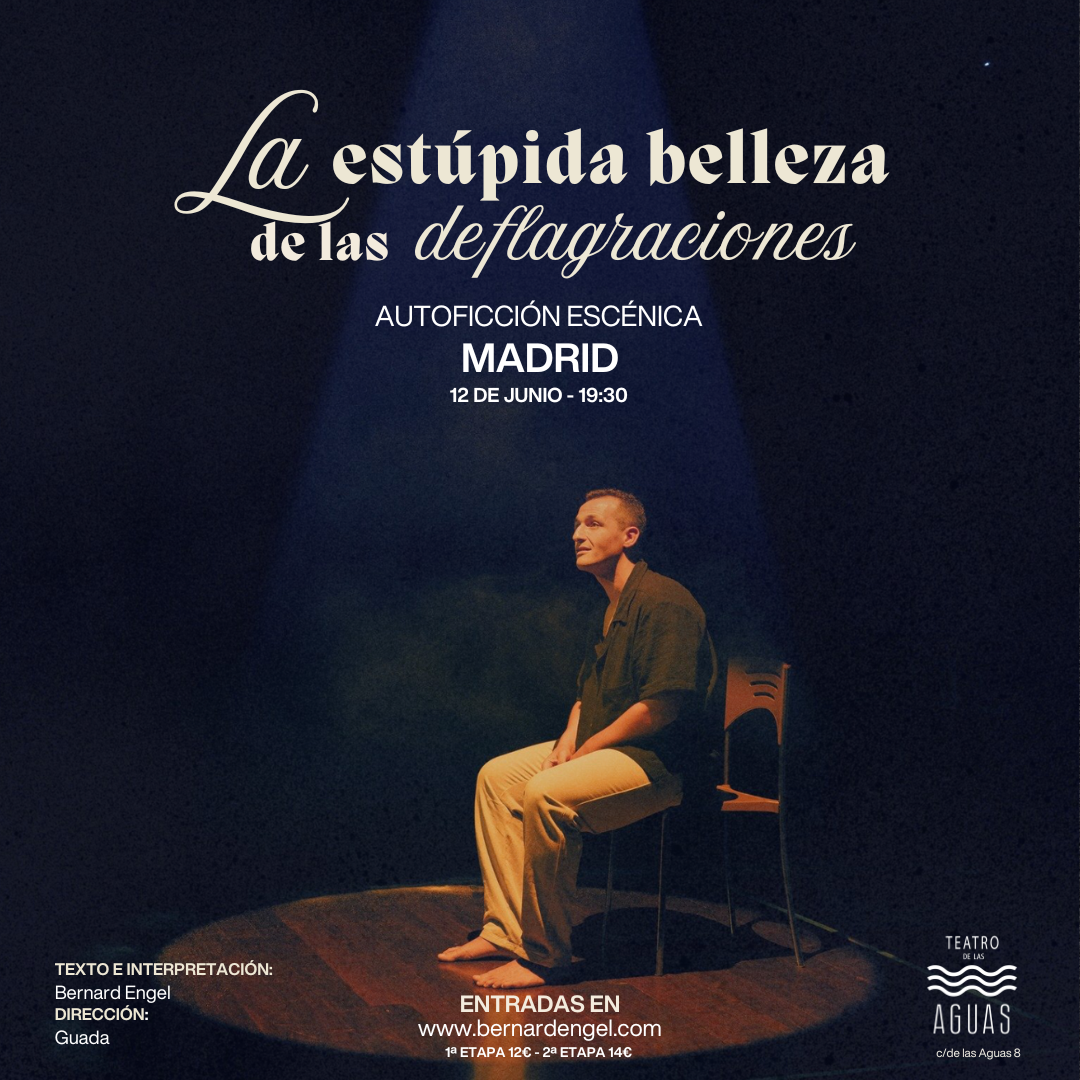 La estúpida belleza de las deflagraciones (Madrid) 12-06-2026